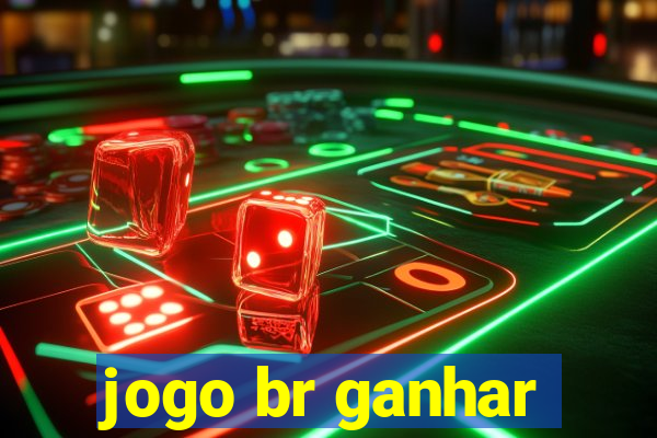 jogo br ganhar